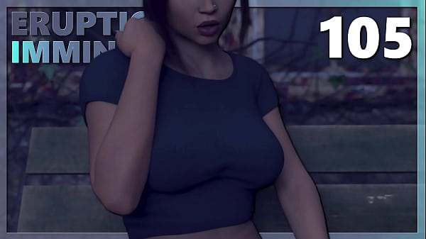 ERUPTION IMMINENT #105 &bull_ Big titties is what we want all day