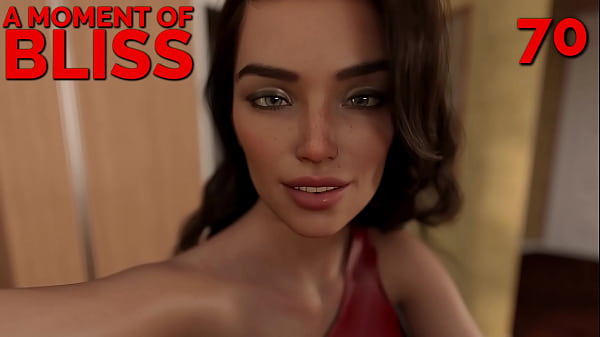 A MOMENT OF BLISS #70 &bull_ She'_s ready for a good fuck